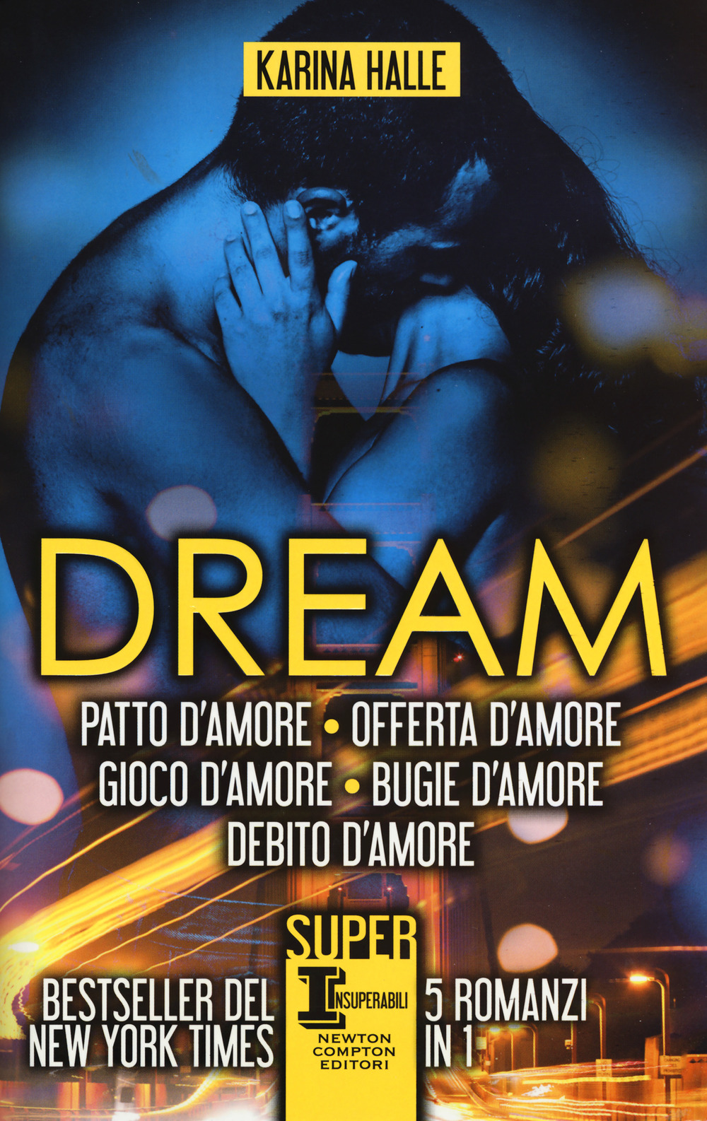 Dream. La serie completa: Patto d'amore-Offerta d'amore-Gioco d'amore-Bugie d'amore-Debito d'amore
