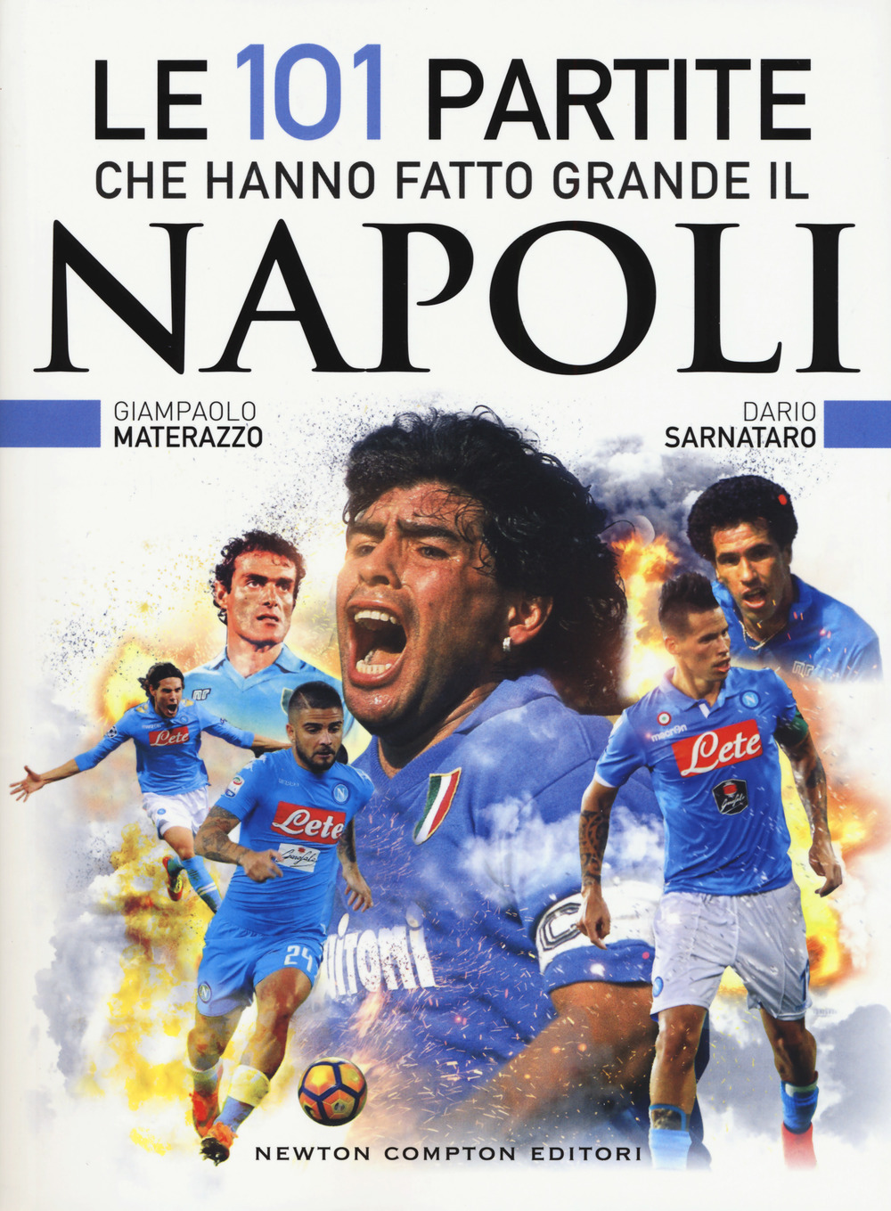 Le 101 partite che hanno fatto grande il Napoli