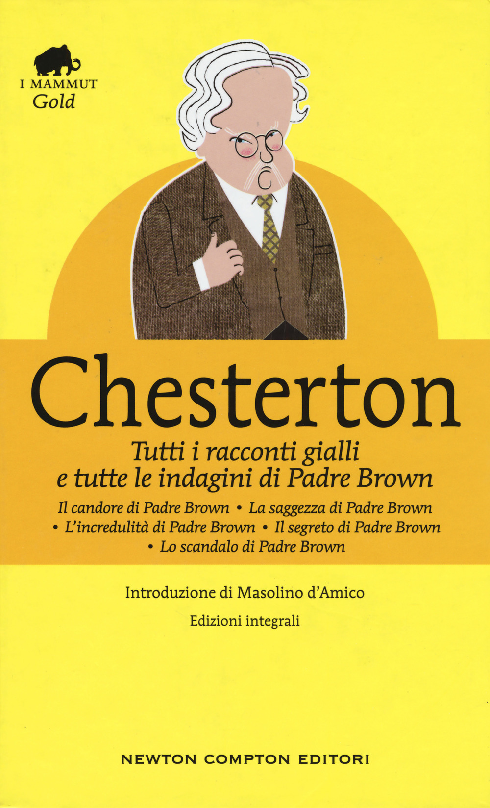 Tutti i racconti gialli e tutte le indagini di Padre Brown. Ediz. integrale