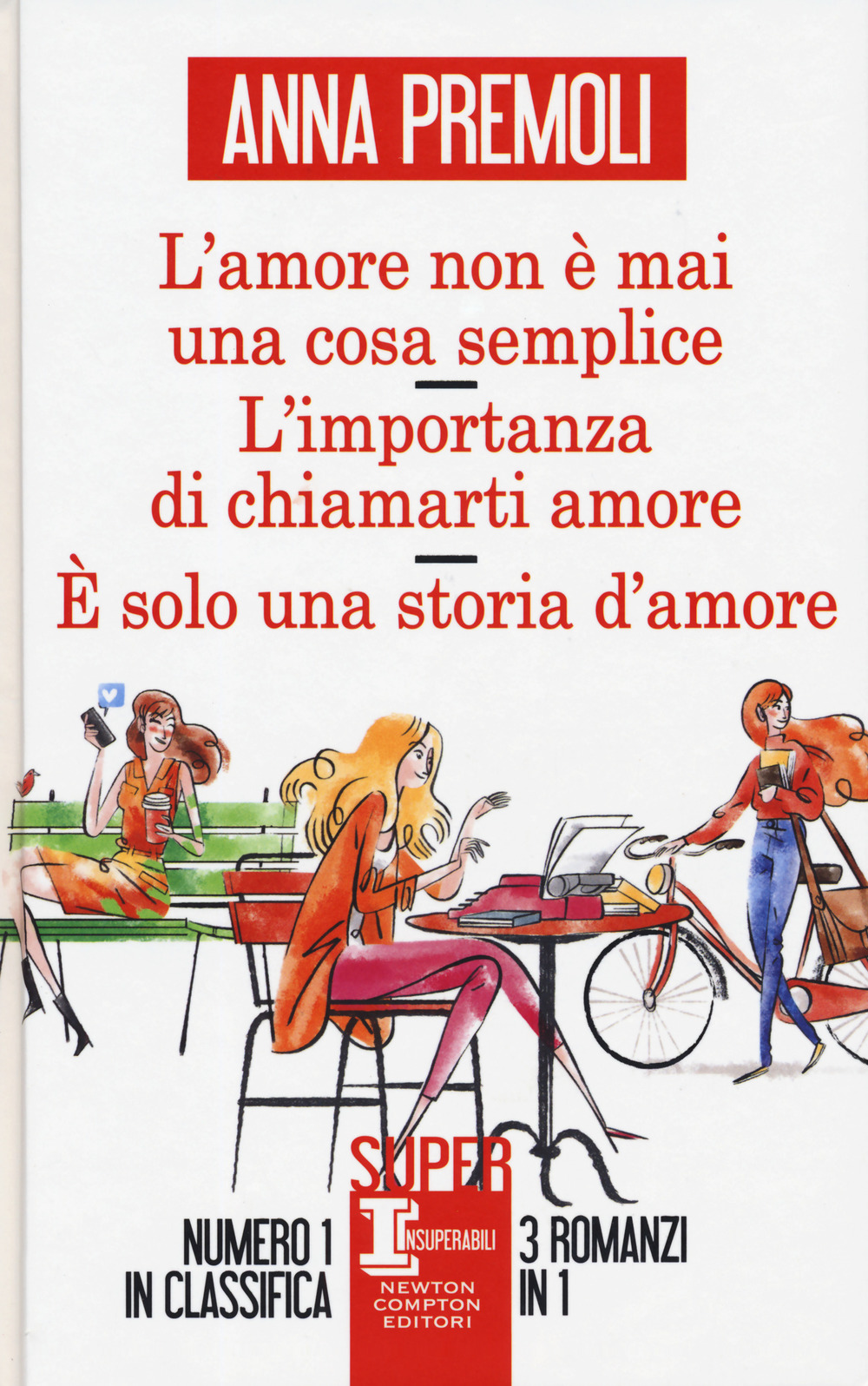 L'amore non è mai una cosa semplice-L'importanza di chiamarti amore-È solo una storia d'amore