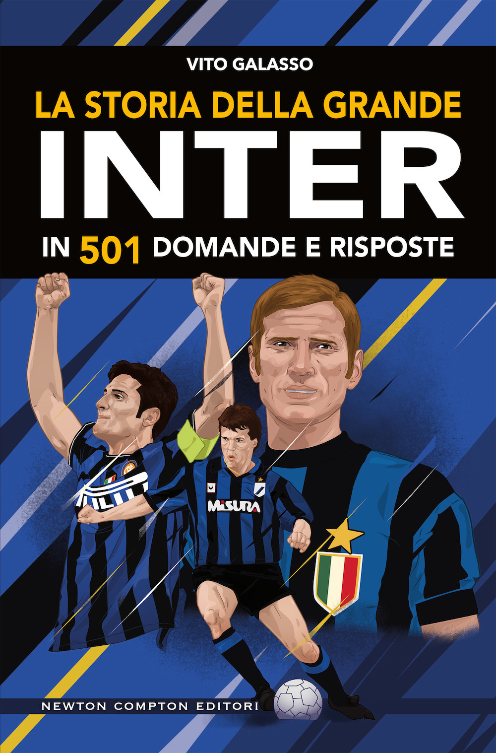 La storia della grande Inter in 501 domande e risposte