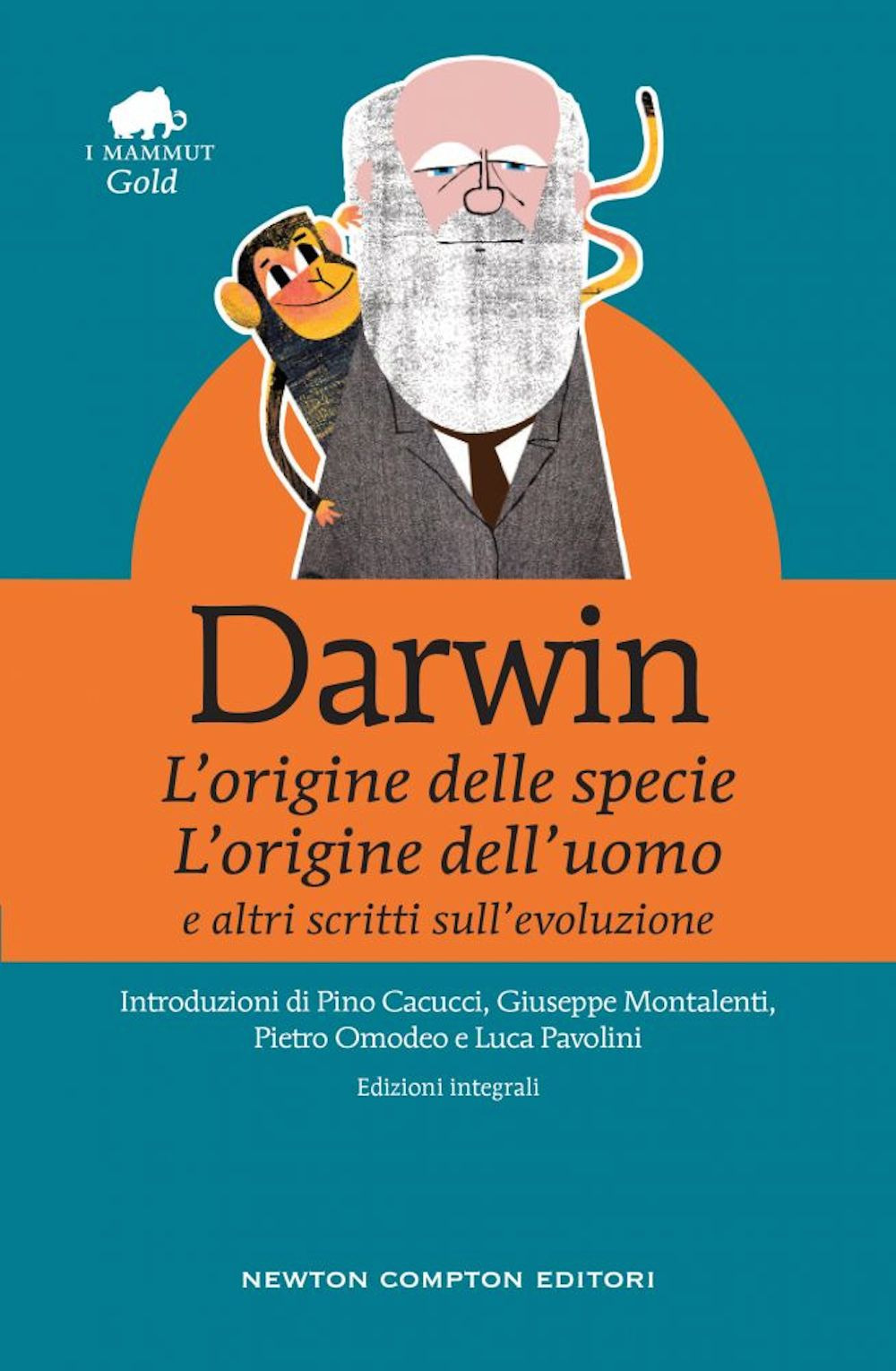 «L'origine della specie», «L'origine dell'uomo» e altri scritti sull'evoluzione. Ediz. integrale