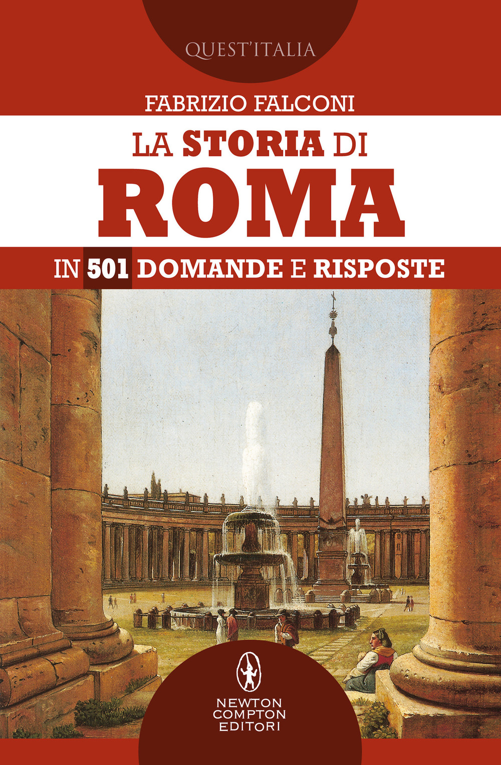 La storia di Roma in 501 domande e risposte