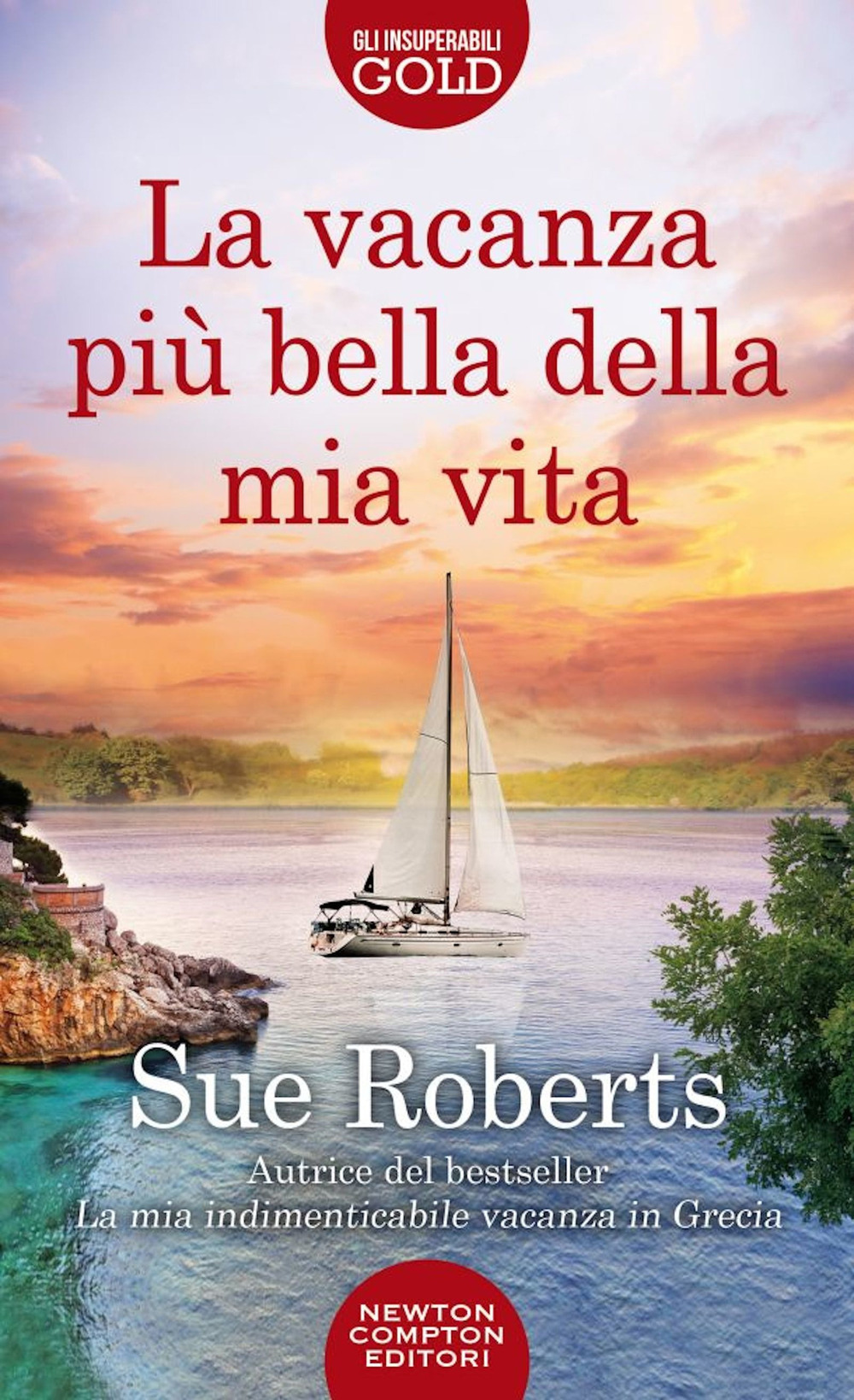 La vacanza più bella della mia vita
