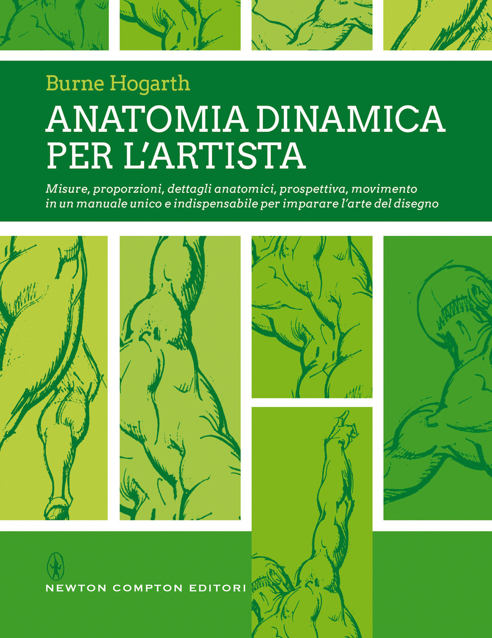 Anatomia dinamica per l'artista. Misure, proporzioni, dettagli anatomici, prospettiva, movimento in un manuale unico e indispensabile per imparare l'arte del disegno
