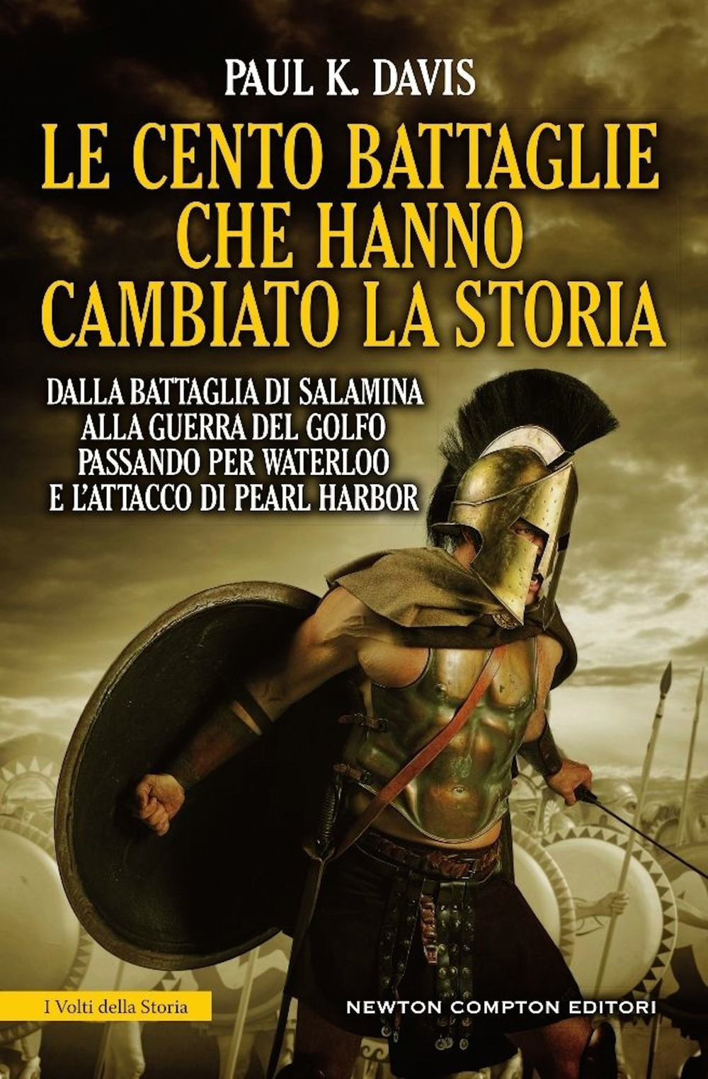 Le cento battaglie che hanno cambiato la storia