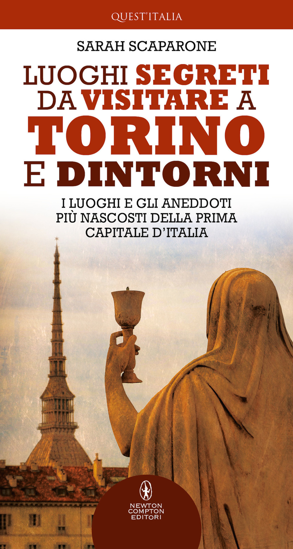 Luoghi segreti da visitare a Torino e dintorni. I luoghi e gli aneddoti più nascosti della prima capitale d'Italia