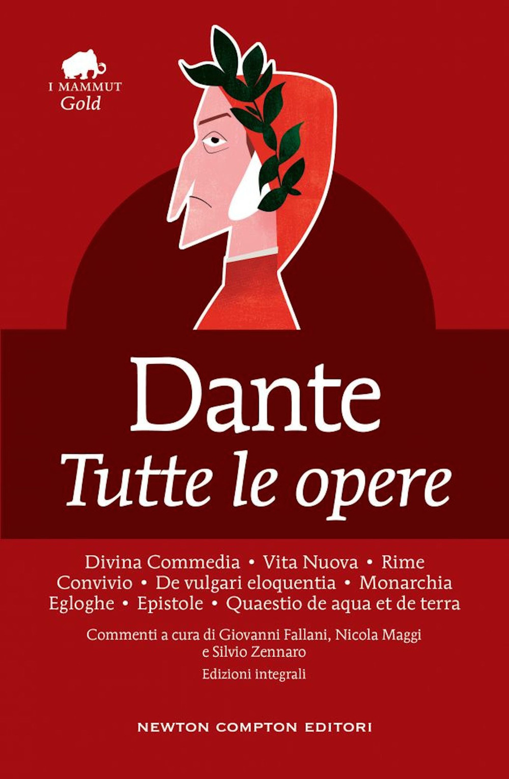 Dante. Tutte le opere. Ediz. integrale