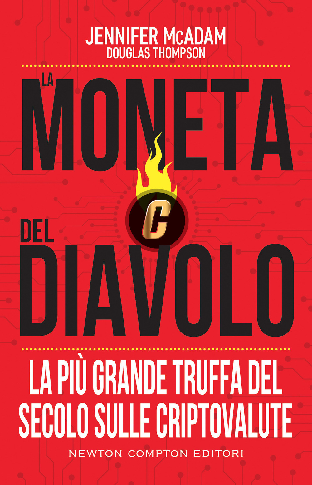 La moneta del diavolo. La più grande truffa del secolo sulle criptovalute