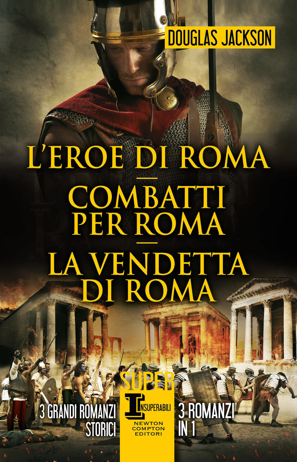 L'eroe di Roma-Combatti per Roma-La vendetta di Roma