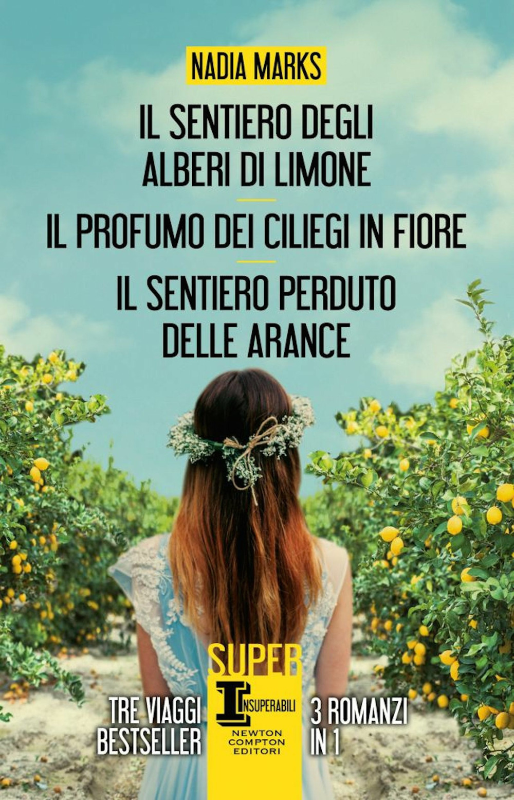 Il sentiero degli alberi di limone-Il profumo dei ciliegi in fiore-Il sentiero perduto delle arance