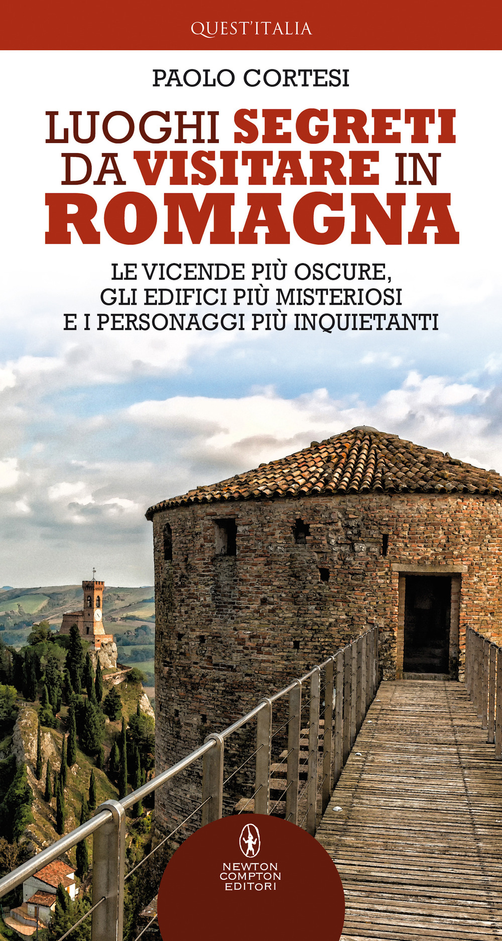 Luoghi segreti da visitare in Romagna. Le vicende più oscure, gli edifici più misteriosi e i personaggi più inquietanti