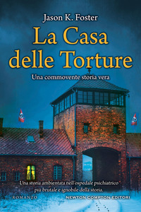 CASA DELLE TORTURE (LA) di FOSTER JASON K.