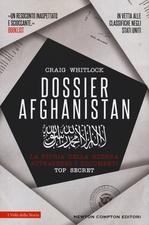 DOSSIER AFGHANISTAN - LA STORIA DELLA GUERRA ATTRAVERSO I DOCUMENTI TOP SECRET di WHITLOCK CRAIG