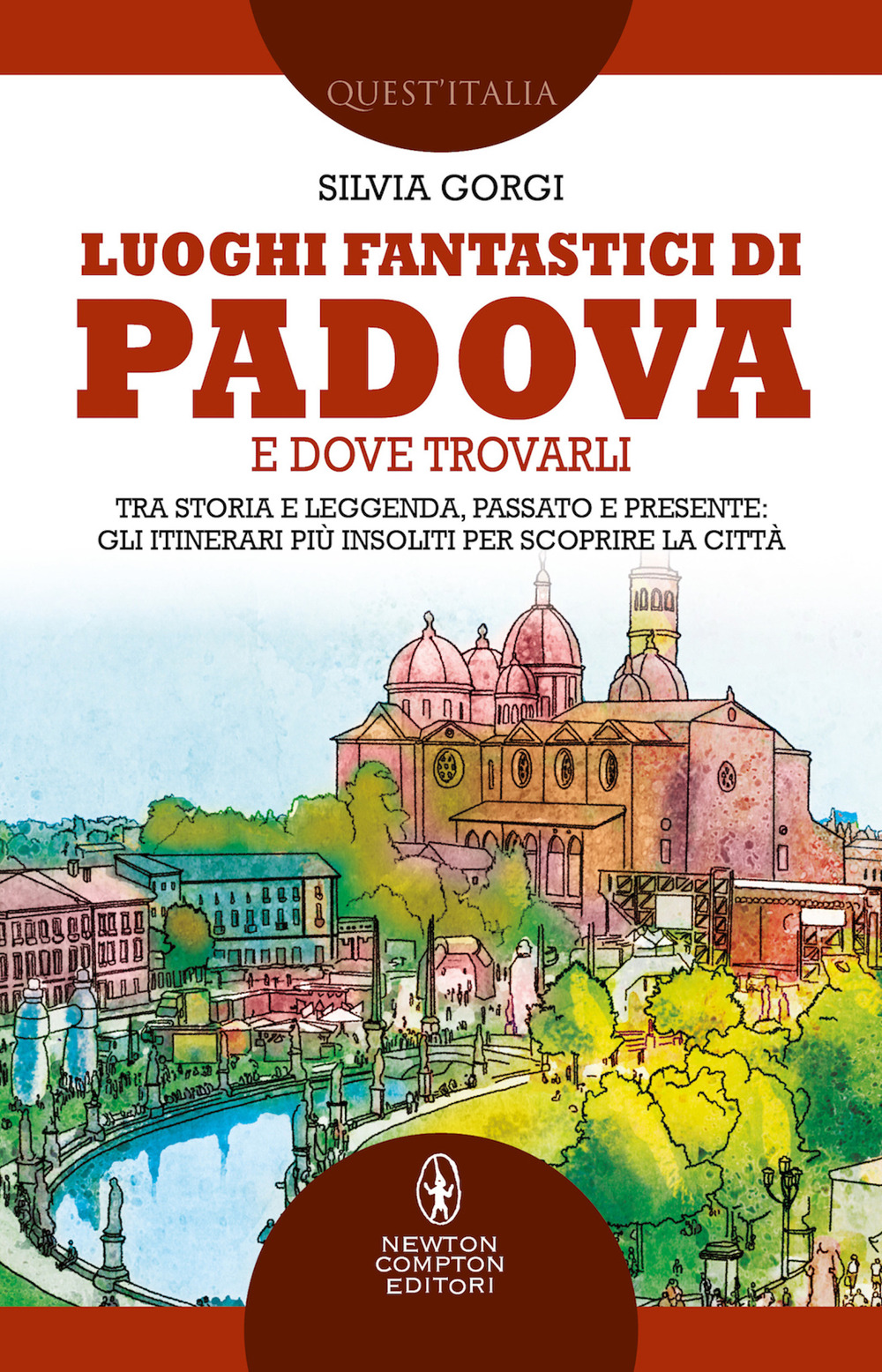 Luoghi fantastici di Padova e dove trovarli. Tra storia e leggenda, passato e presente: gli itinerari più insoliti per scoprire la città