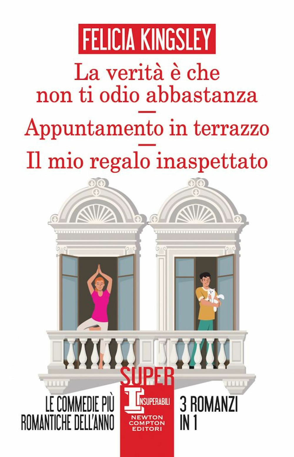 La verità è che non ti odio abbastanza-Appuntamento in terrazzo-Il mio regalo inaspettato