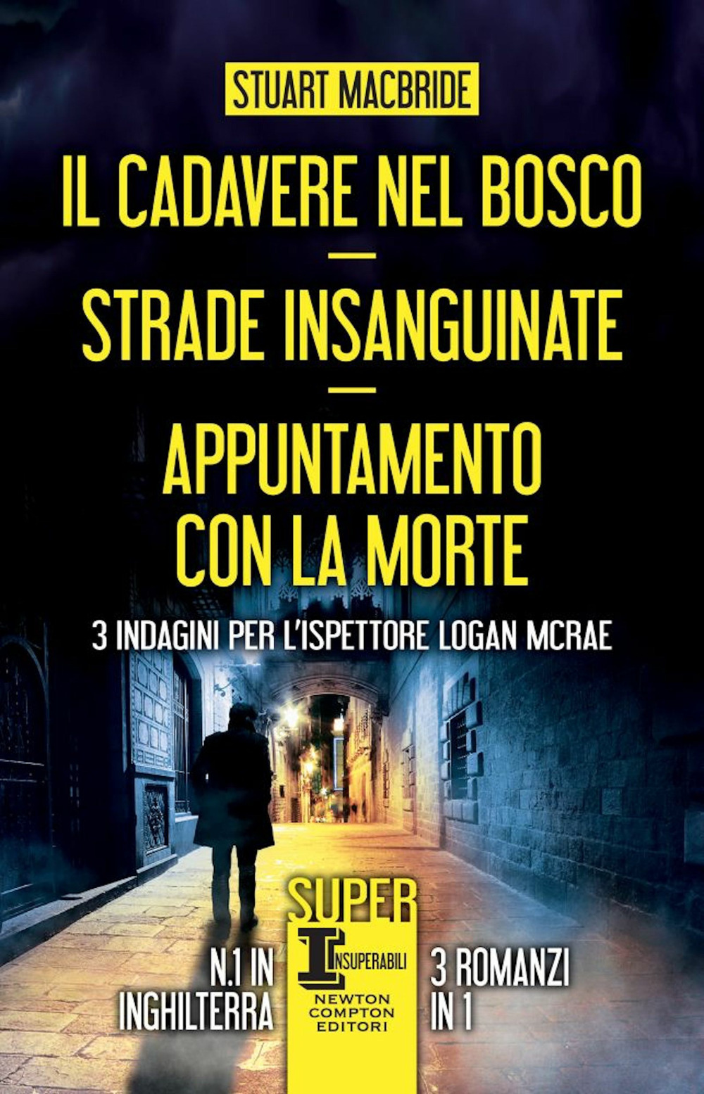 Il cadavere nel bosco-Strade insanguinate-Appuntamento con la morte. 3 indagini per l'ispettore Logan McRae