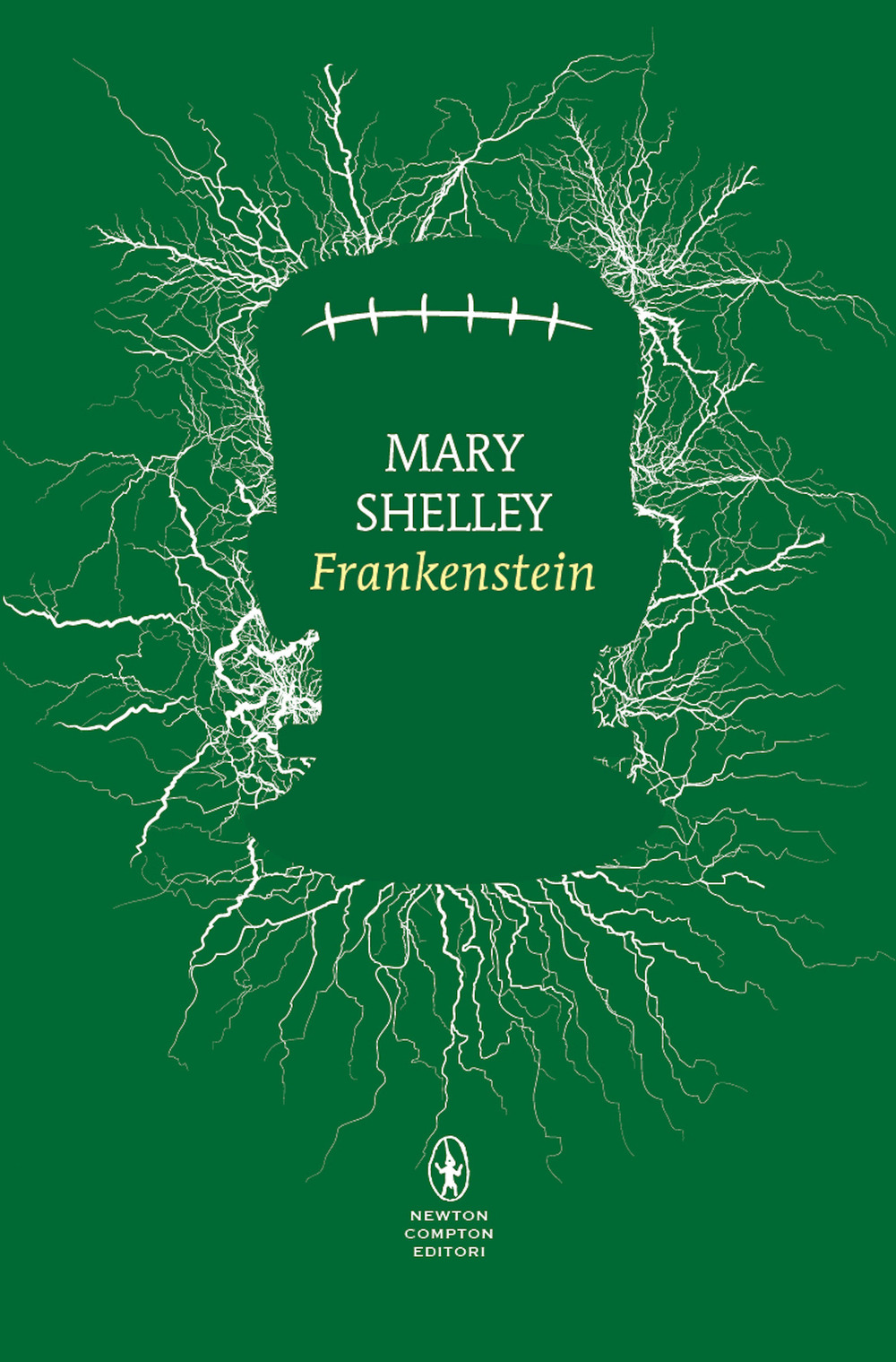Frankenstein ovvero il Prometeo moderno. Ediz. integrale