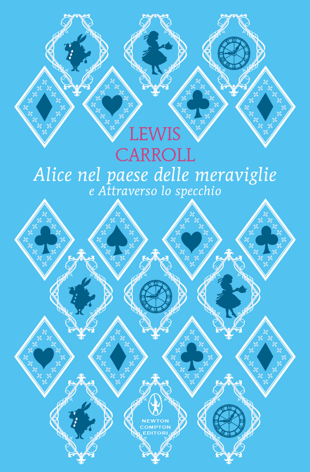 Alice nel paese delle meraviglie-Attraverso lo specchio. Ediz. integrale