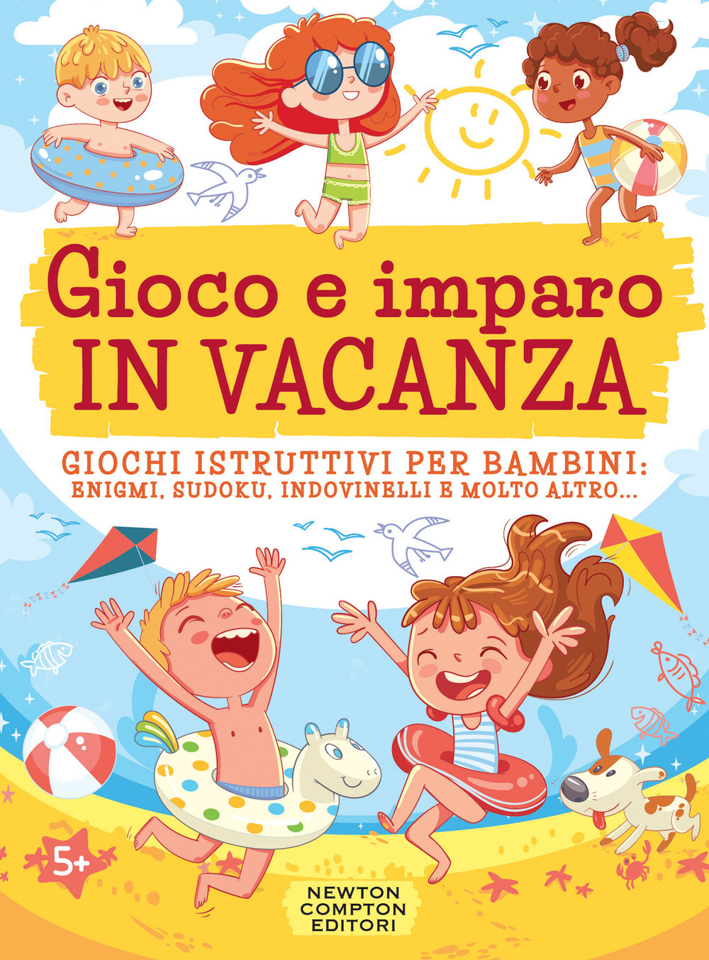 Gioco e imparo in vacanza. Giochi istruttivi per bambini: enigmi, sudoku, indovinelli e molto altro.... Ediz. illustrata