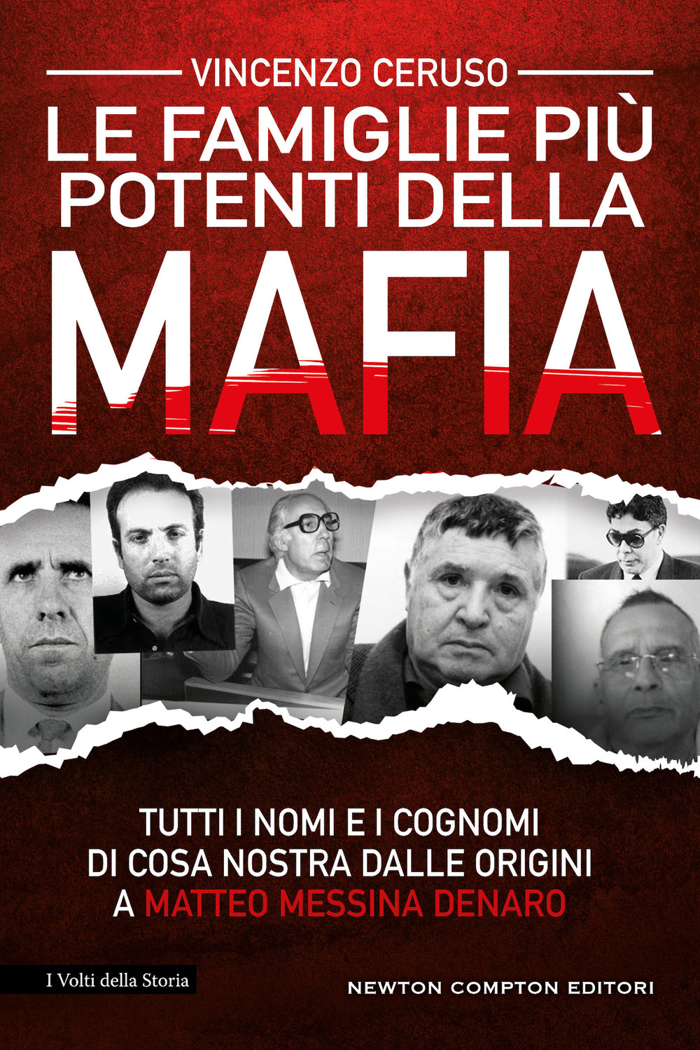 Le famiglie più potenti della mafia. Tutti i nomi e i cognomi di Cosa Nostra dalle origini a Matteo Messina Denaro