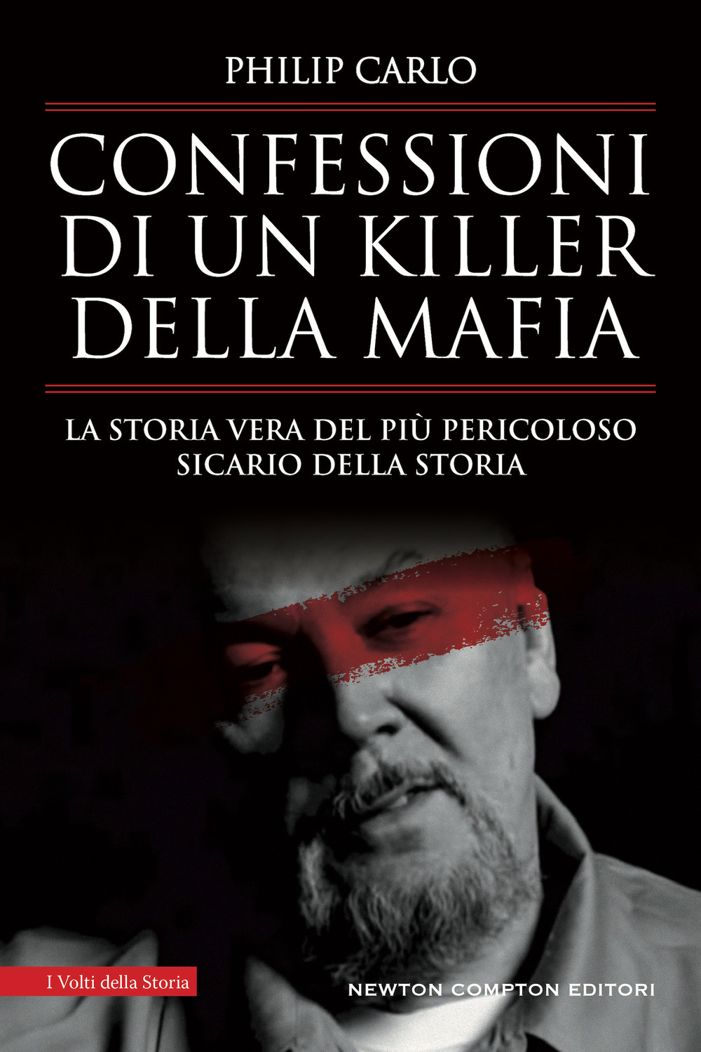 Confessioni di un killer della mafia. La storia vera del più pericoloso sicario della storia