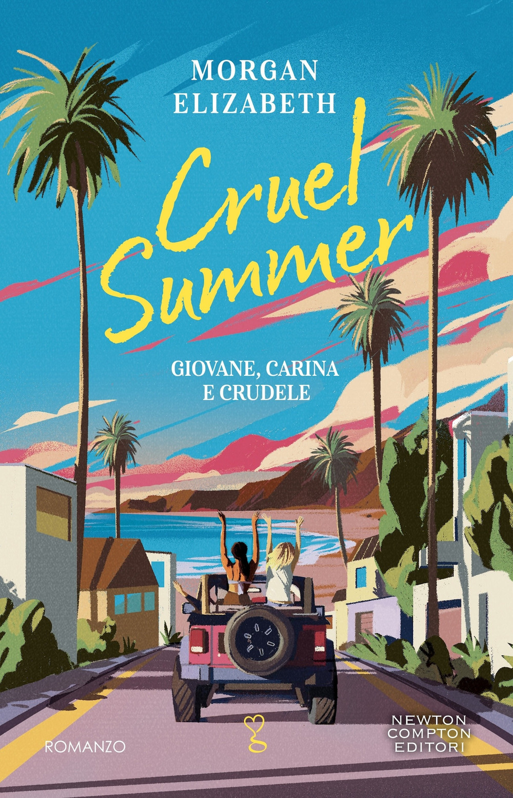Cruel summer. Giovane, carina e crudele