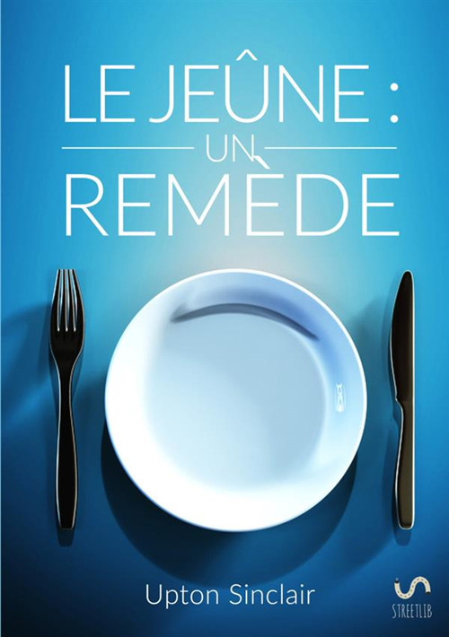 Le jeûne: un remède