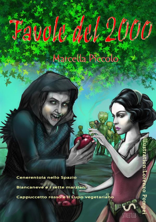 Favole del 2000. Cenerentola nello spazio-Biancaneve e i sette marziani-Cappuccetto Rosso e il lupo vegetariano. Ediz. a caratteri grandi