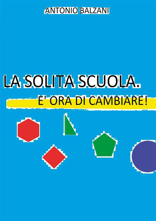 La solita scuola. È ora di cambiare!