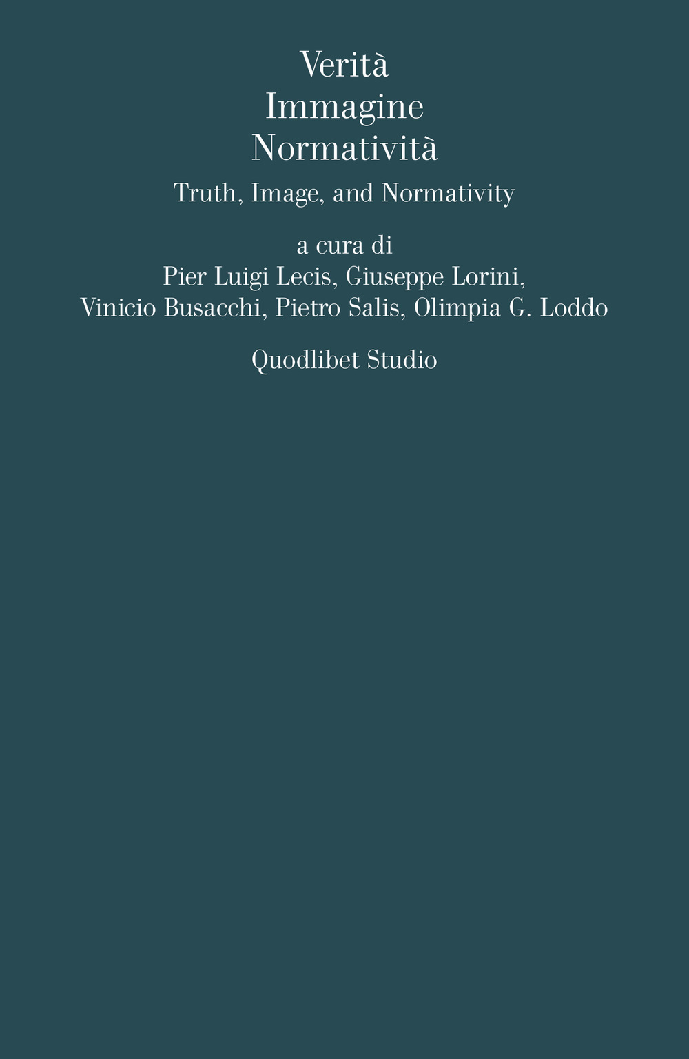 Verità, immagine, normativita. Ediz. multilingue