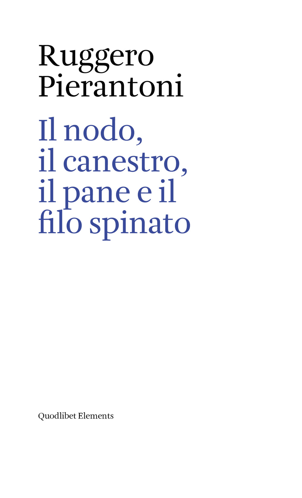 Il nodo, il canestro, il pane e il filo spinato