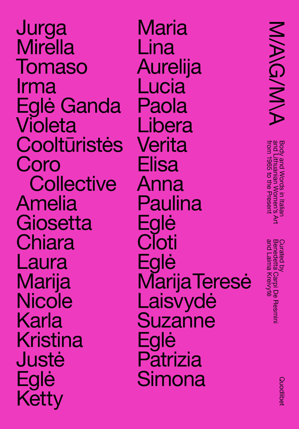Magma. Body and words in Italian and Lithuanian women's from 1965 to the Present-Il corpo e la parola nell'arte delle donne tra Italia e Lituania dal 1965 ad oggi. Ediz. multilingue