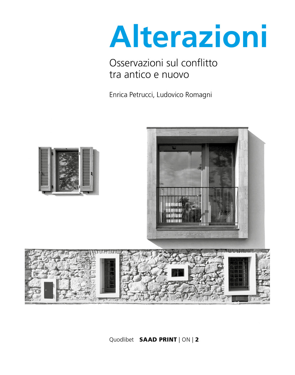 ALTERAZIONI. OSSERVAZIONI SUL CONFLITTO TRA ANTICO E NUOVO - 9788822901934