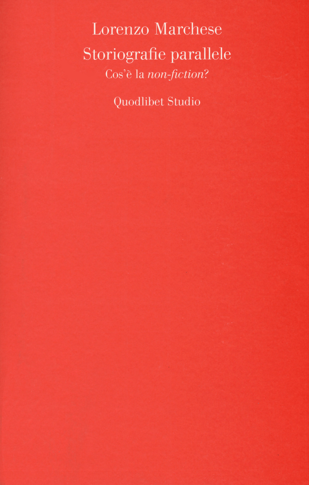 Storiografie parallele. Cos'è la «non-fiction»?