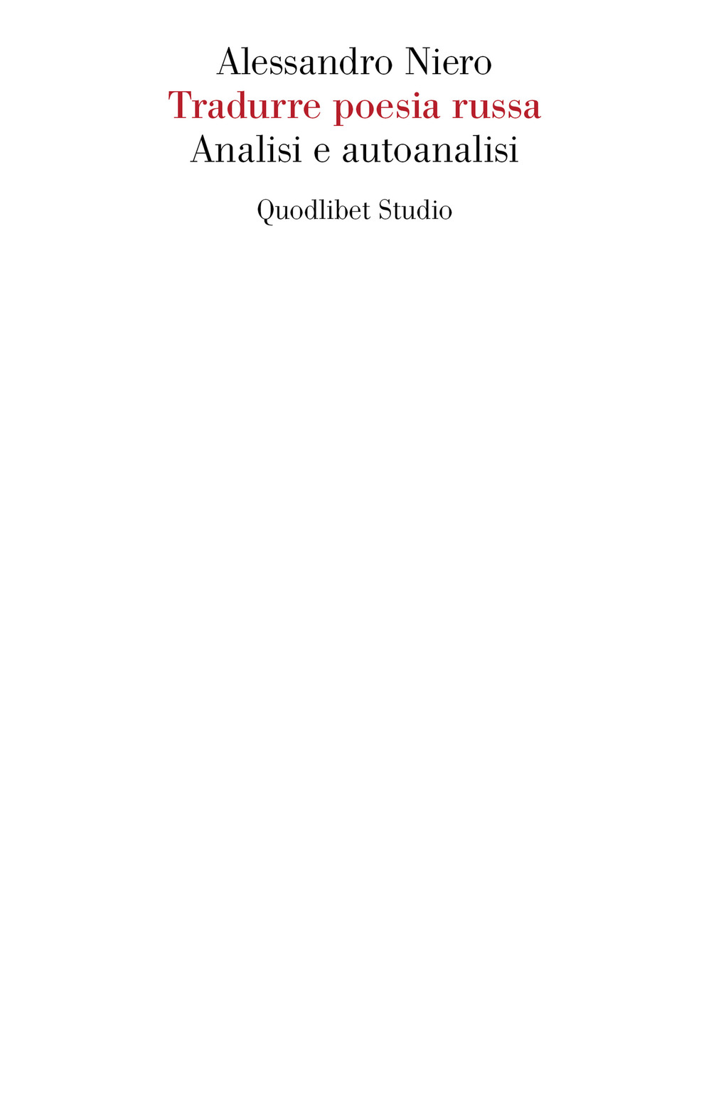 Tradurre poesia russa. Analisi e autoanalisi
