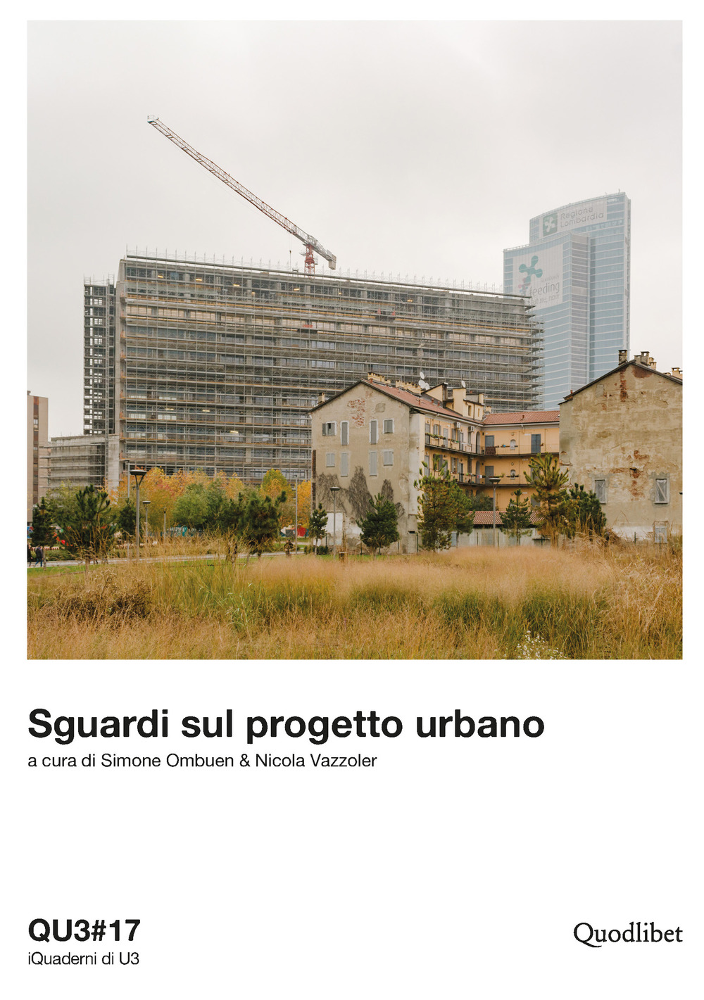 QU3. iQuaderni di U3. Vol. 17: Sguardi sul progetto urbano