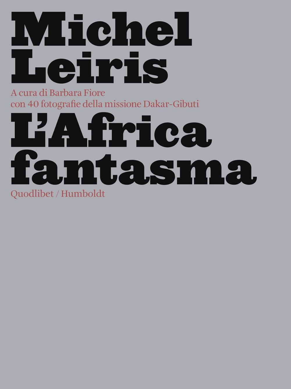 L'Africa fantasma. Ediz. illustrata