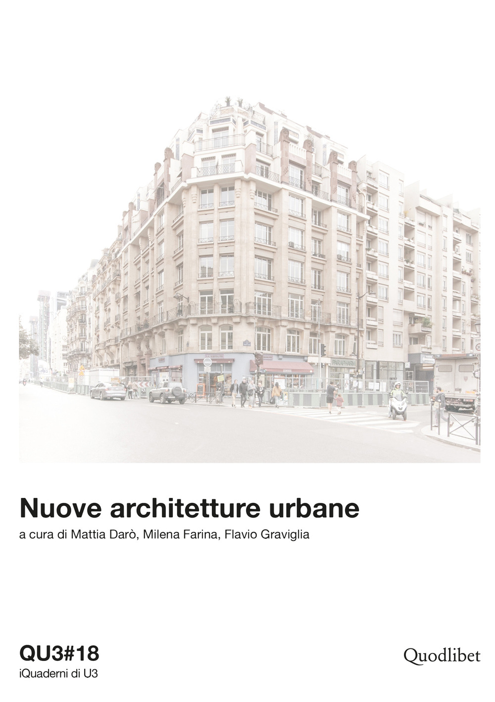 QU3. iQuaderni di U3 (2019). Vol. 18: Nuove architetture urbane