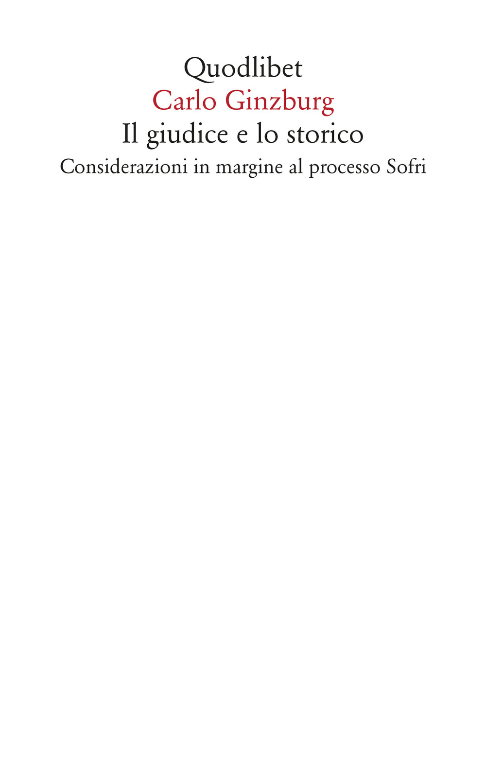 Il giudice e lo storico. Considerazioni in margine al processo Sofri