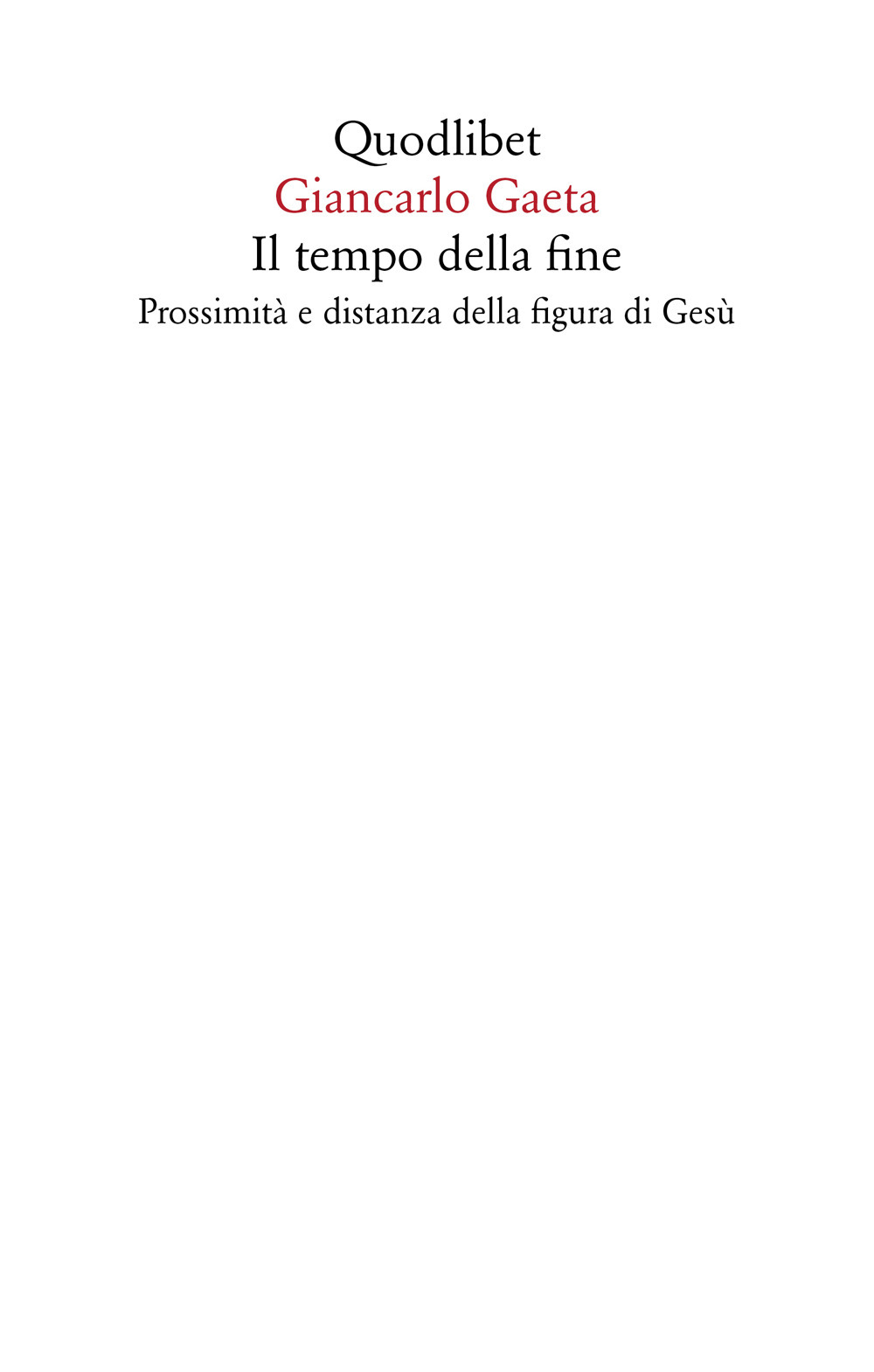 Il tempo della fine. Prossimità e distanza della figura di Gesù