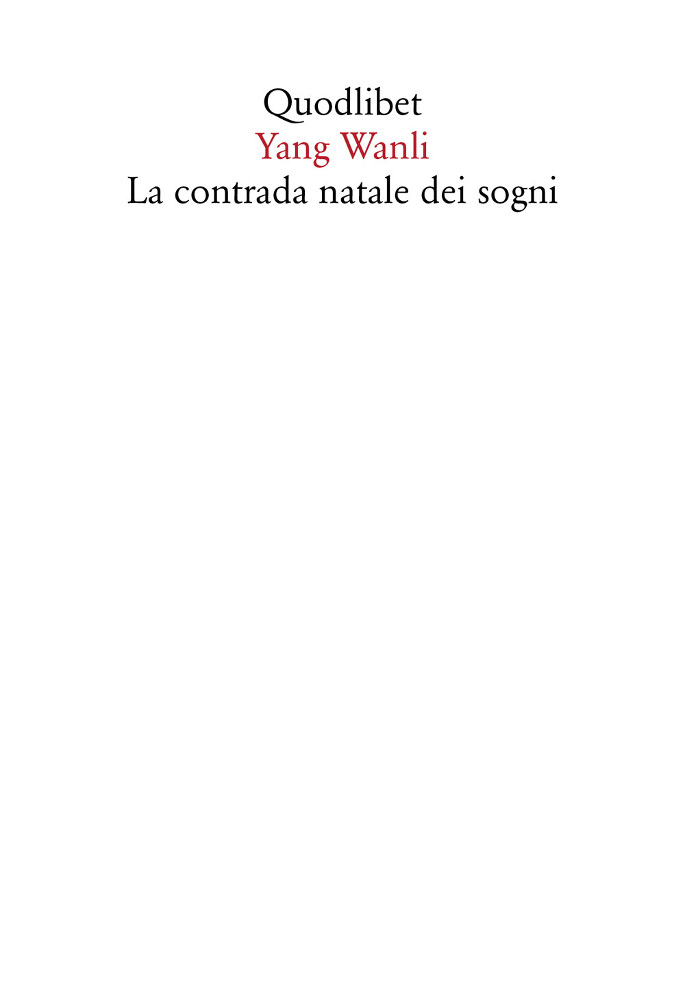CONTRADA NATALE DEI SOGNI. UN'ANTOLOGIA. TESTO CINESE A FRONTE (LA) - 9788822904997