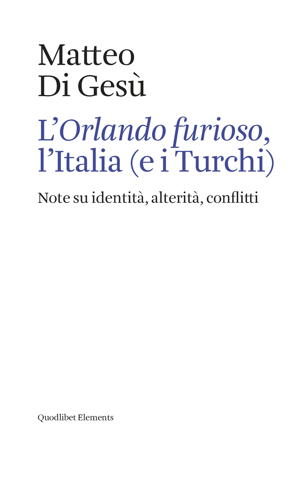 L'«Orlando furioso», l'Italia (e i turchi). Note su identità, alterità, conflitti