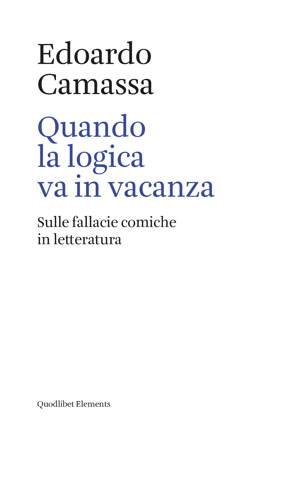 Quando la logica va in vacanza. Sulle fallacie comiche in letteratura