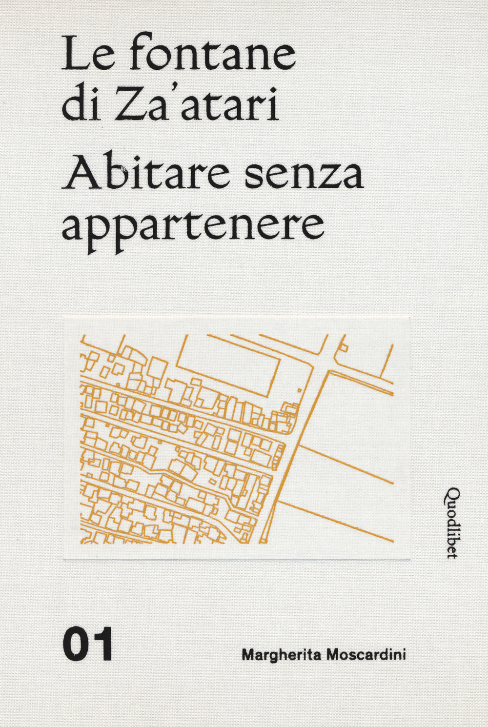 Le fontane di Za'atari: Abitare senza appartenere-Guida alla città. Ediz. illustrata