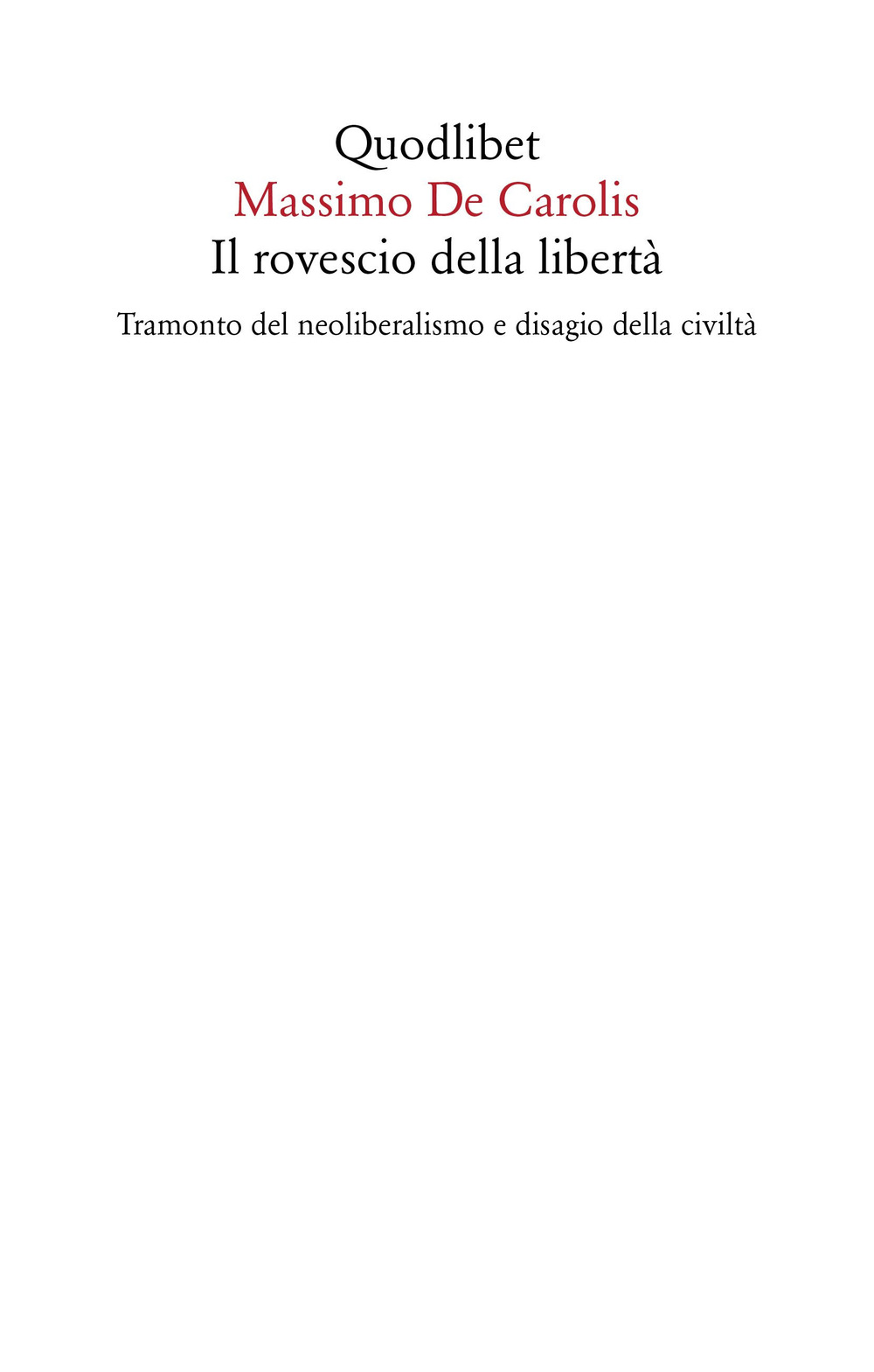 Il rovescio della libertà. Tramonto del neoliberalismo e disagio della civiltà