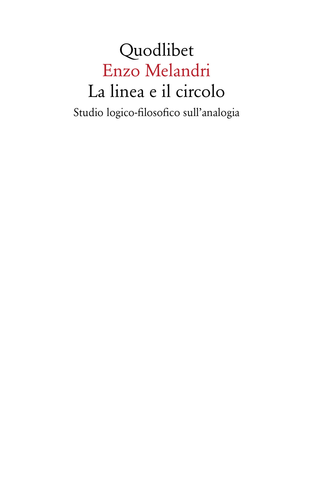 La linea e il circolo. Studio logico-filosofico sull'analogia. Nuova ediz.