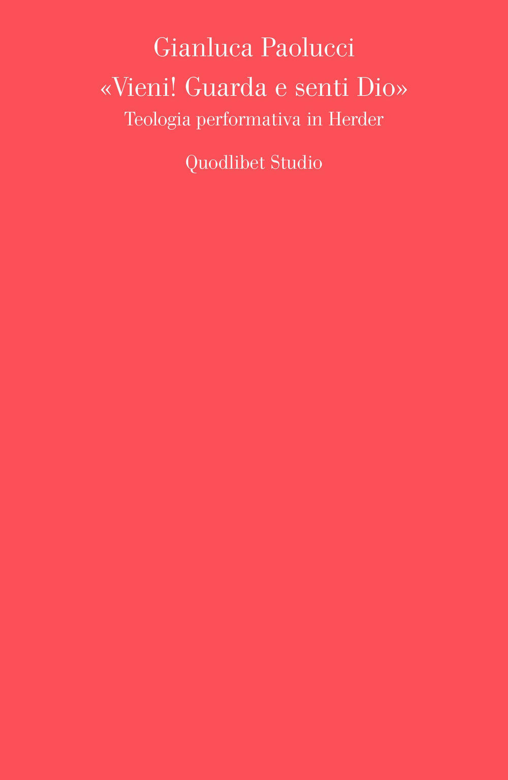«Vieni! Guarda e senti Dio». Teologia performativa in Herder