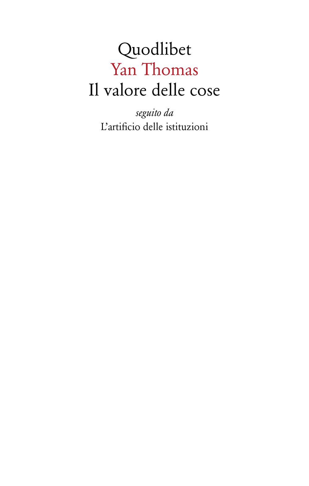 VALORE DELLE COSE (IL) - Thomas Yan; Spanò M. (cur.) - 9788822906922