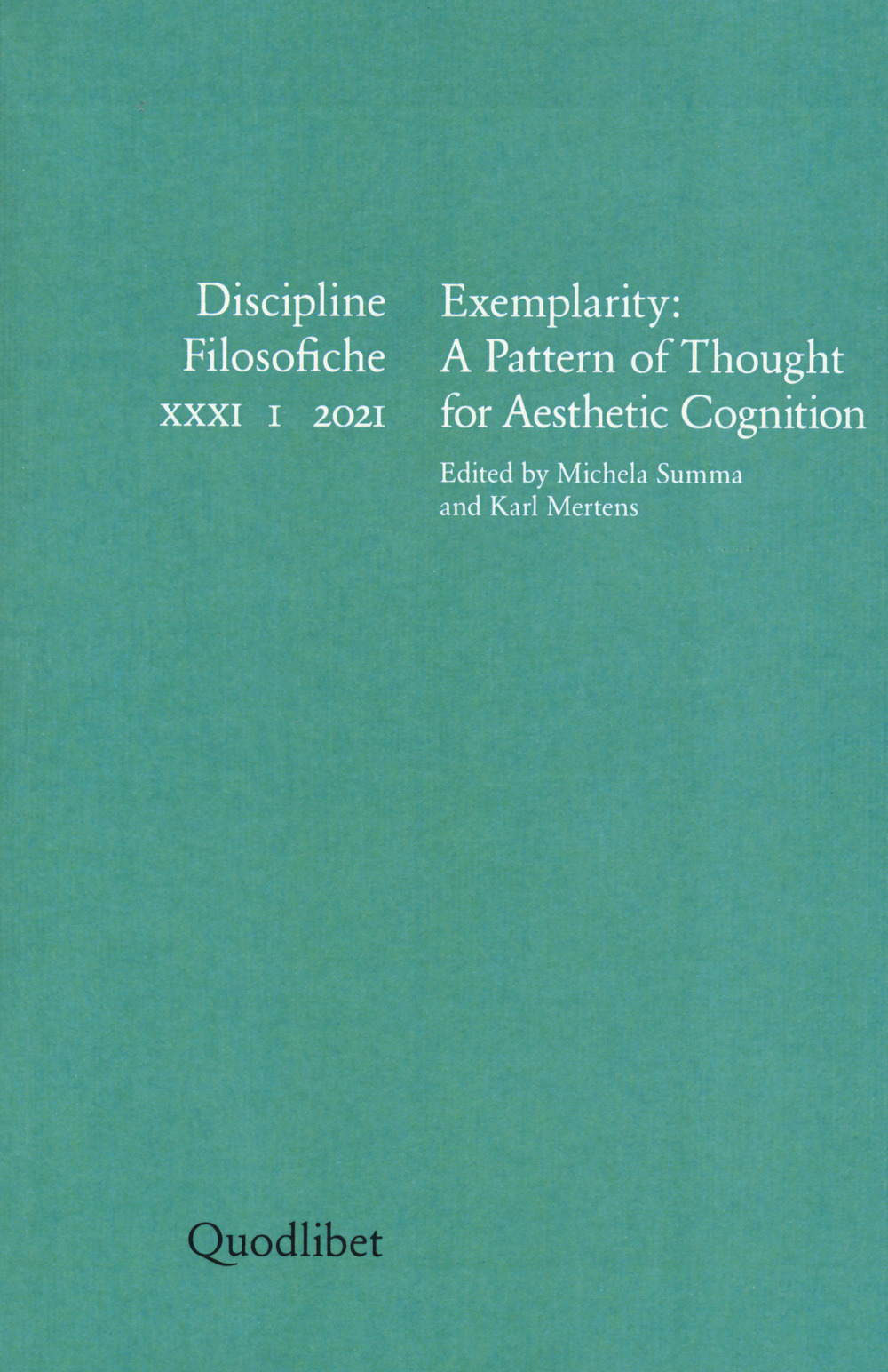 Discipline filosofiche. Ediz. italiana, tedesca, francese e inglese (2021). Vol. 1: Exemplarity: a pattern of thought for aesthetic cognition